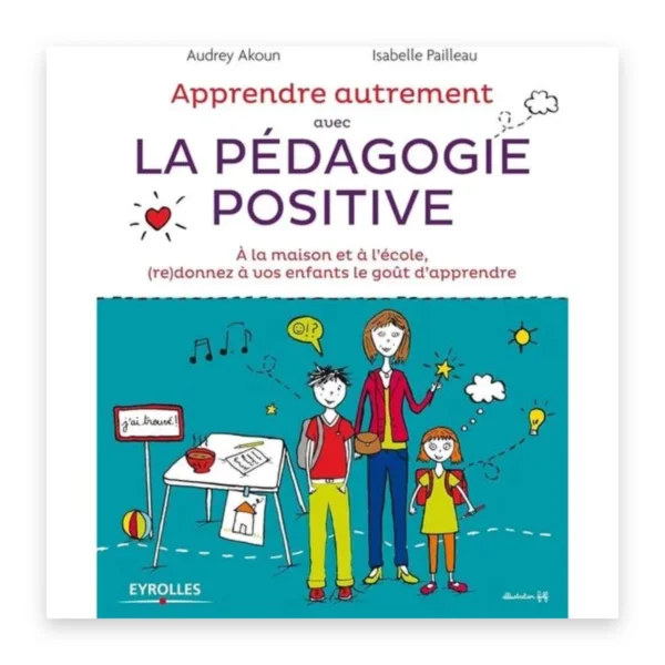 Apprendre autrement avec la pédagogie positive