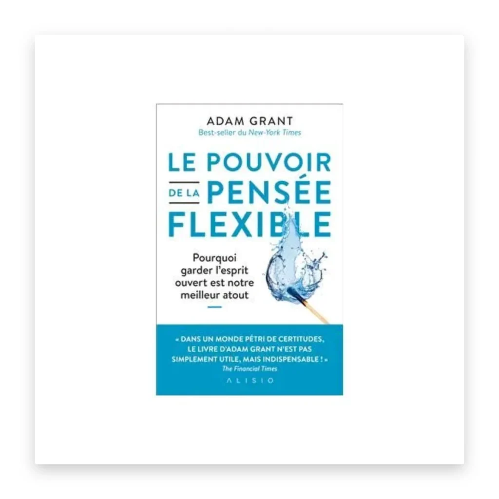 Le pouvoir de la pensée flexible