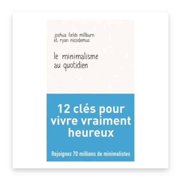 Le minimalisme au quotidien