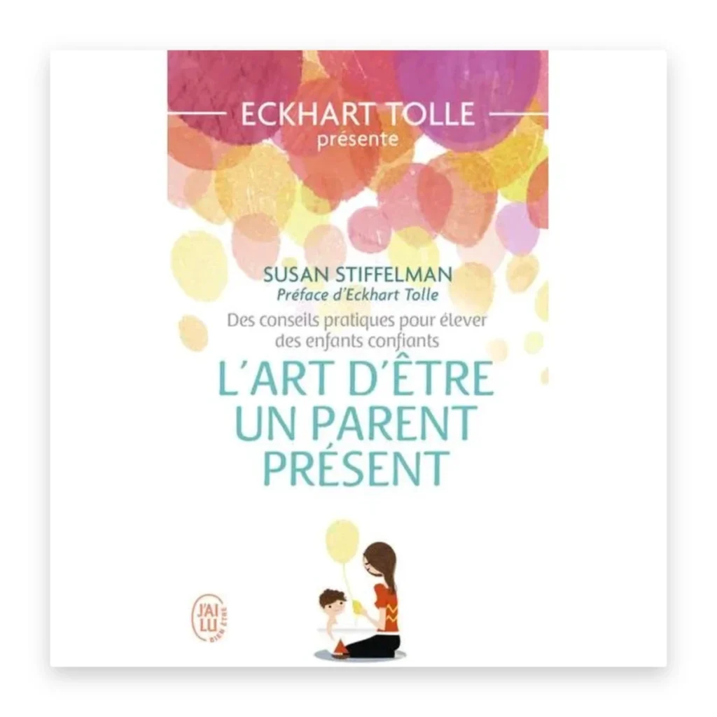 L'art d'être un parent présent
