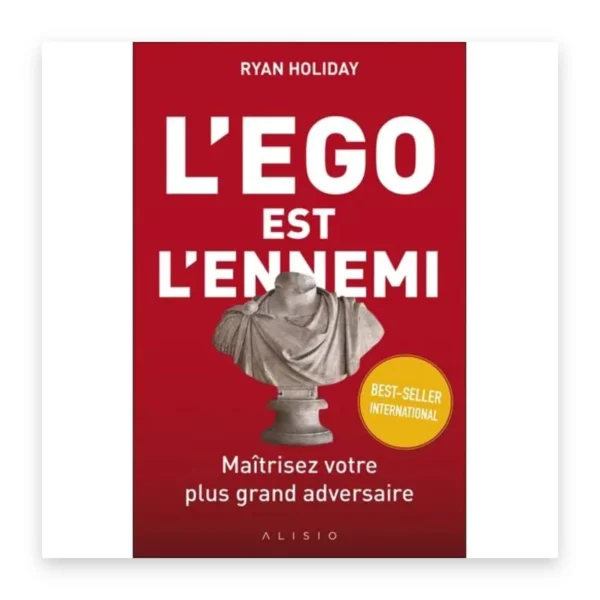 L'ego est l'ennemi