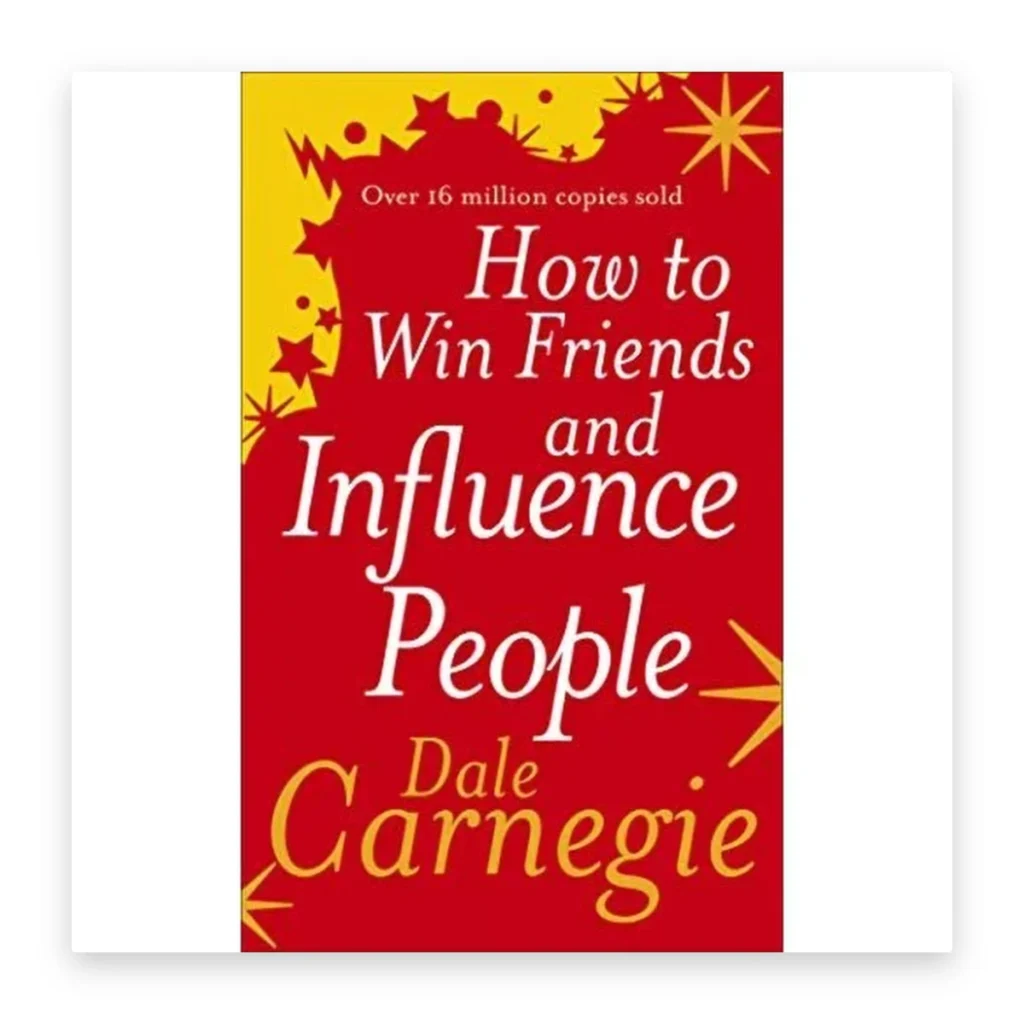 How to Win Friends and Influence People