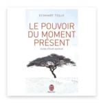 Le pouvoir du moment présent
