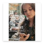 La discipline positive pour les adolescents