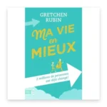 Ma vie en mieux