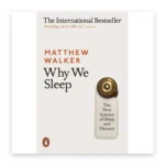 Why We Sleep: The New Science of Sleep and Dreams