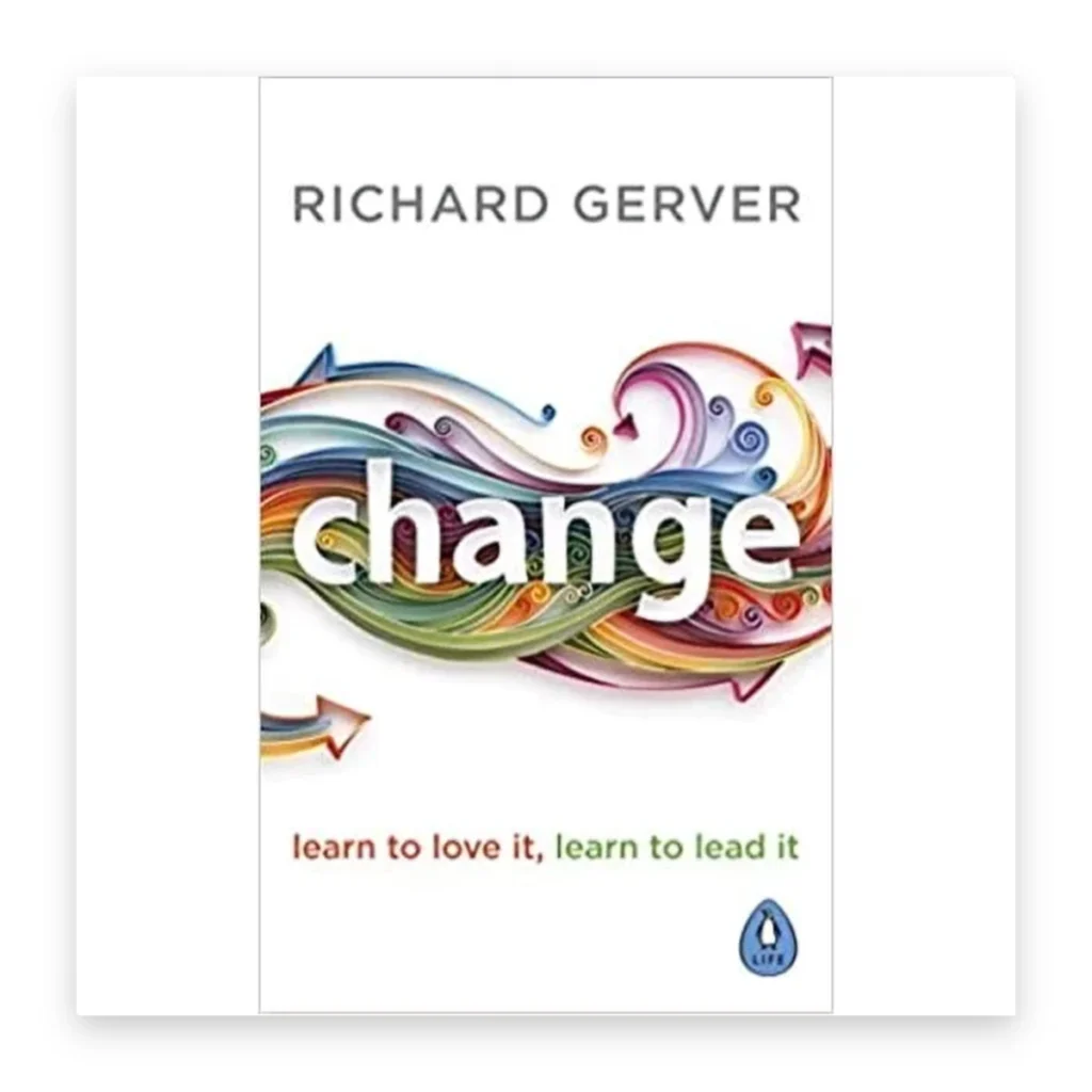 Change: Learn to Love It, Learn to Lead It