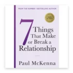 Seven Things That Make or Break a Relationship