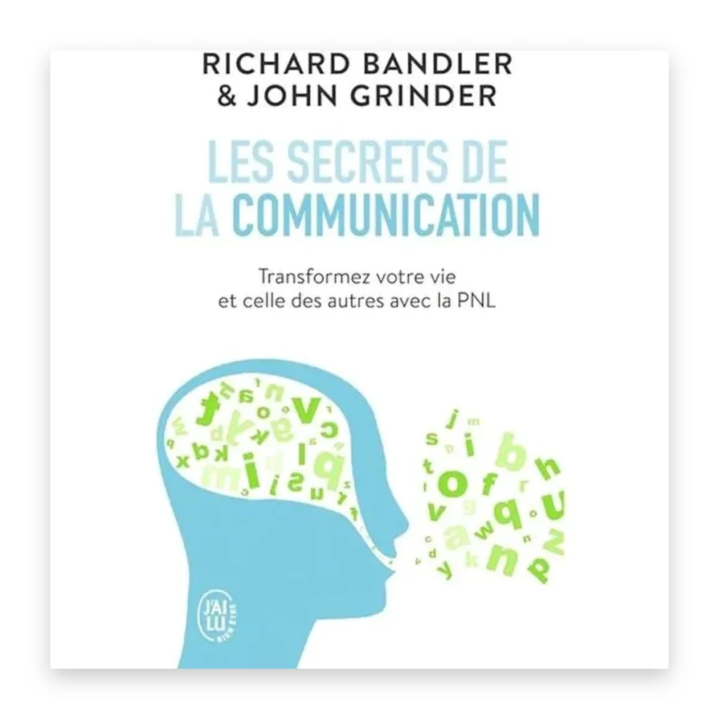 Les secrets de la communication : les techniques de la PNL