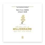 Réveillez le millionnaire qui est en vous