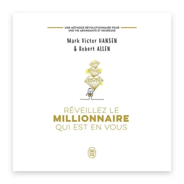 Réveillez le millionnaire qui est en vous
