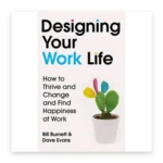 Designing Your Work Life