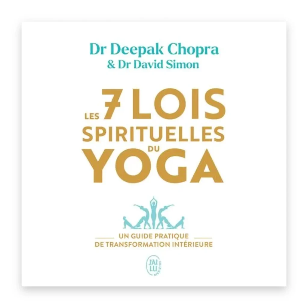Les 7 lois spirituelles du yoga
