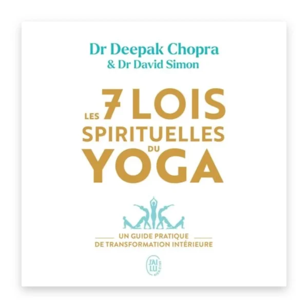 Les 7 lois spirituelles du yoga