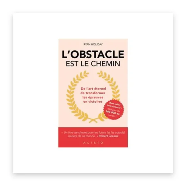 L'obstacle est le chemin