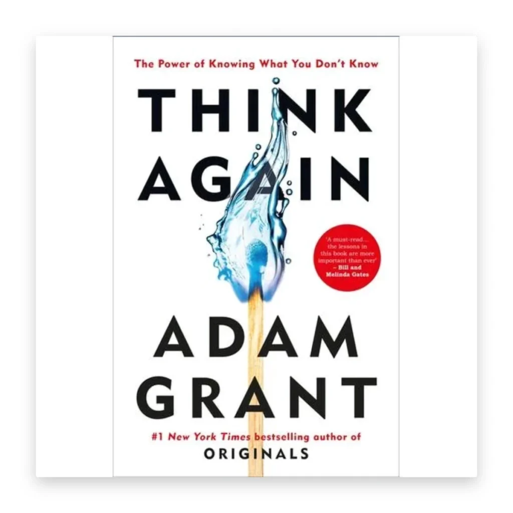 Think Again: The Power of Knowing What You Don't Know