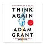 Think Again: The Power of Knowing What You Don't Know