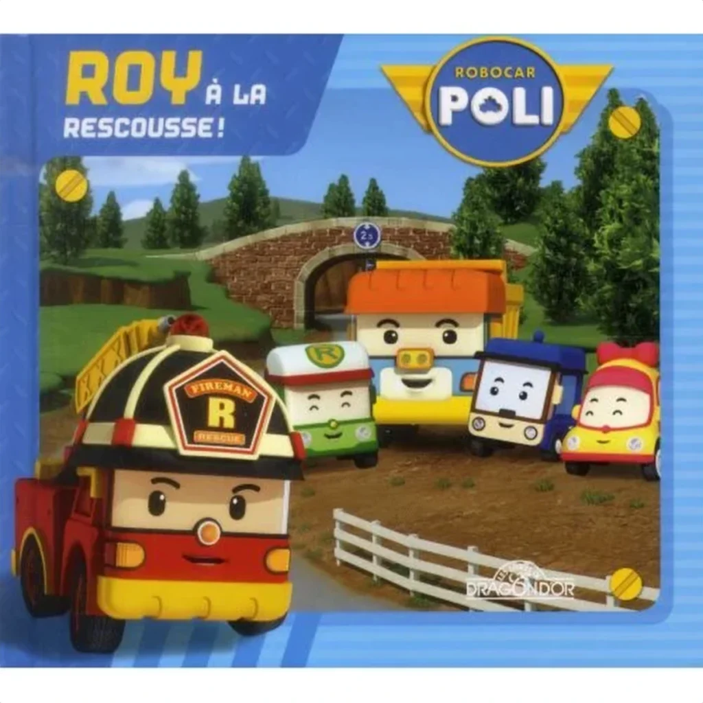 Histoire Poli : Roy à la rescousse !