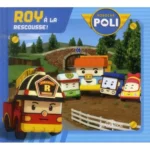 Histoire Poli : Roy à la rescousse !