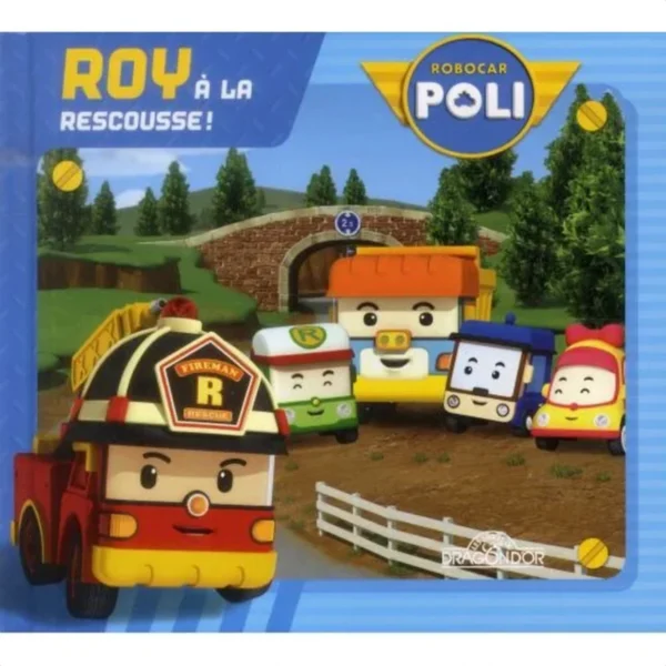 Histoire Poli : Roy à la rescousse !
