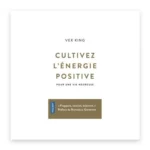 Cultivez l'énergie positive