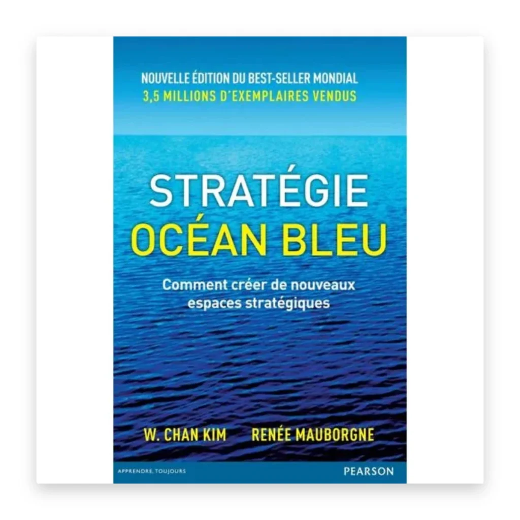 Stratégie Océan Bleu (2e édition)
