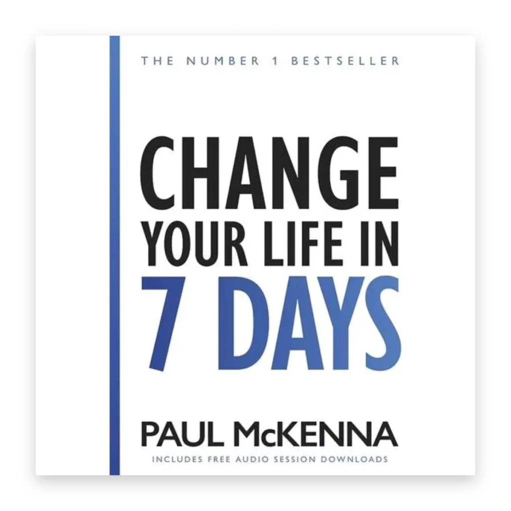 Change Your Life in 7 Days