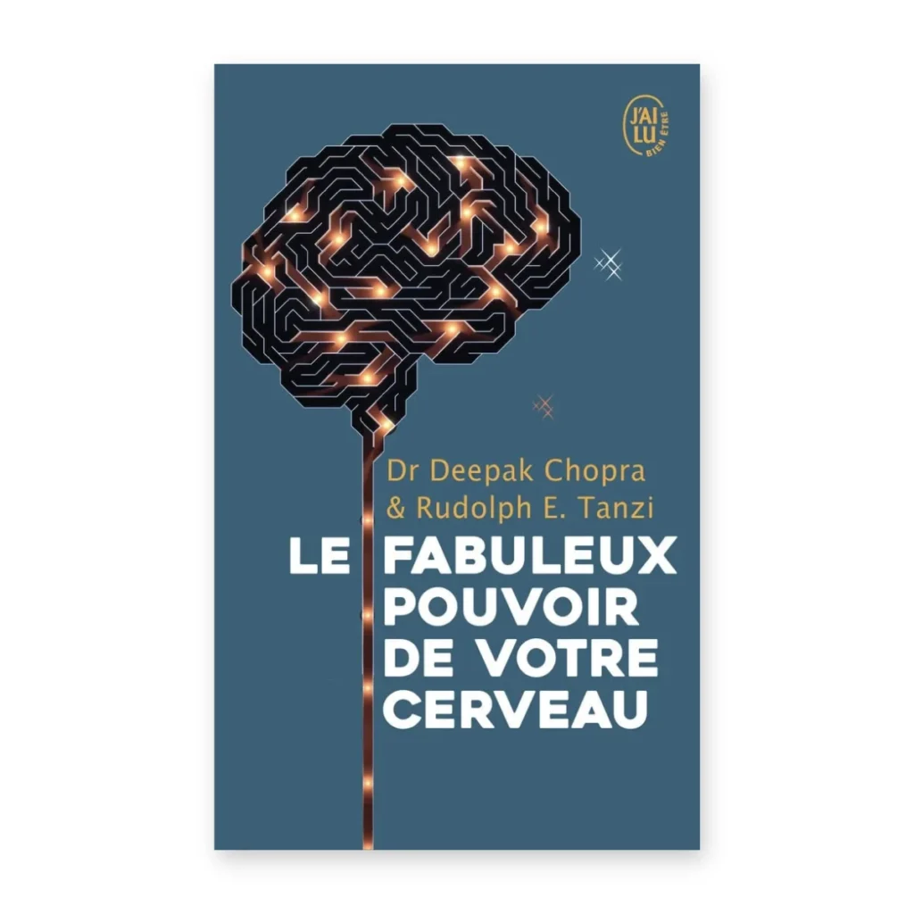 Les fabuleux pouvoirs de votre cerveau